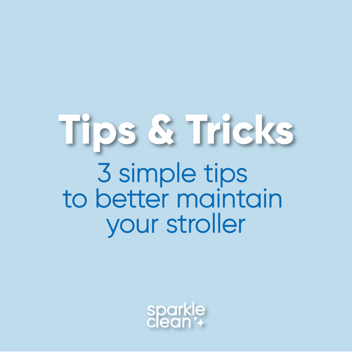 Tips & Trick: 3 Tips to better maintain your stroller